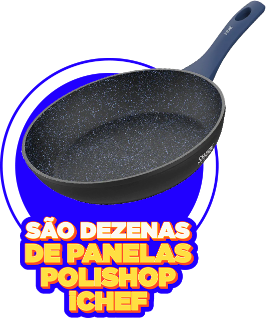 São dezenas de panelas Polishop Ichef